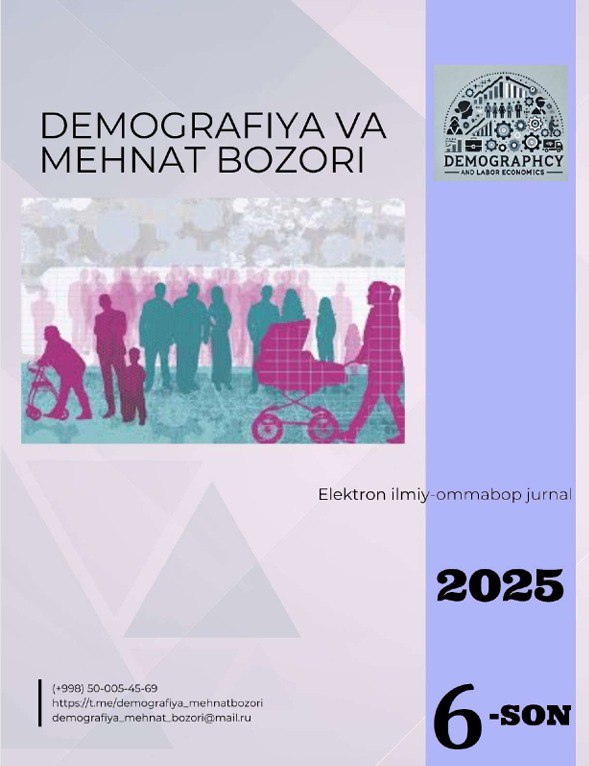 DEMOGRAFIYA VA МЕНNAT BOZORI 6-son 2025
